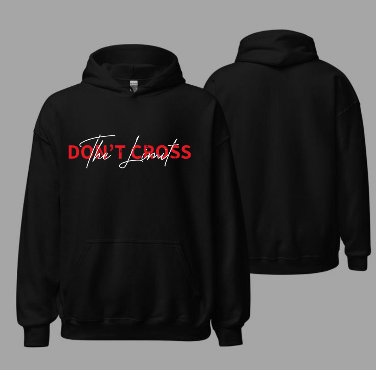 DON'T CROSS THE LIMIT UNISEX HOODIE